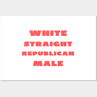 White straight republican male Posters and Art